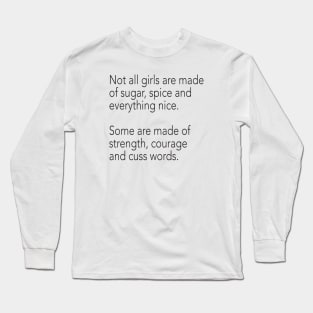 What Girls Are Made Of Long Sleeve T-Shirt